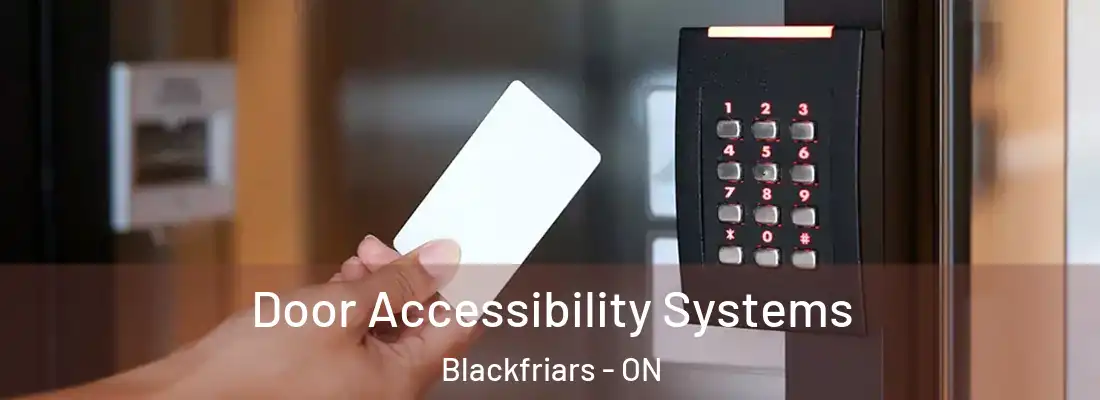  Door Accessibility Systems Blackfriars - ON