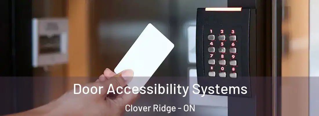  Door Accessibility Systems Clover Ridge - ON
