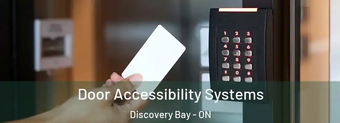  Door Accessibility Systems Discovery Bay - ON