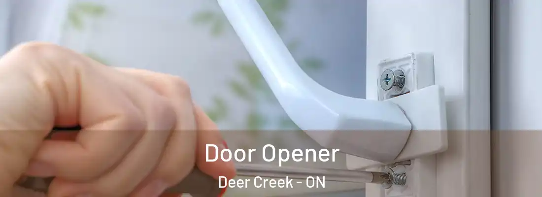  Door Opener Deer Creek - ON