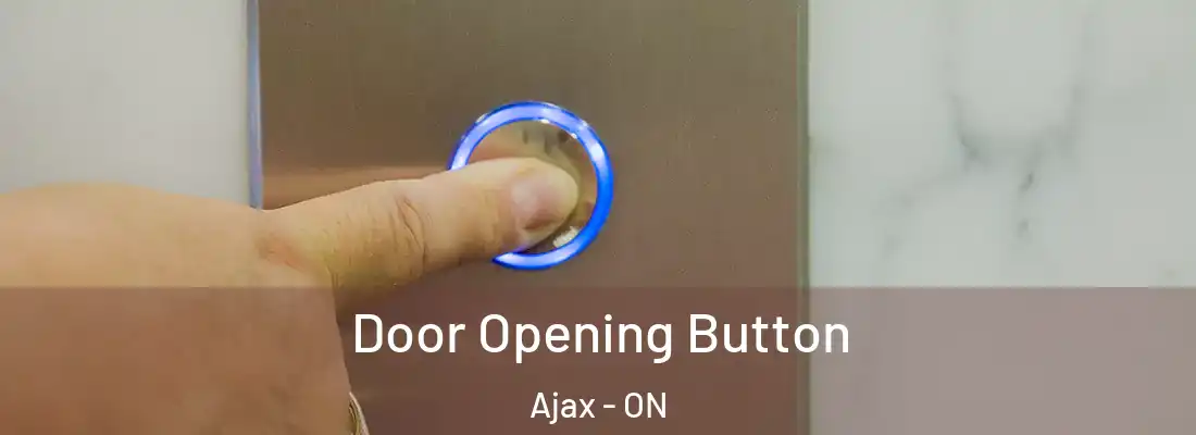  Door Opening Button Ajax - ON