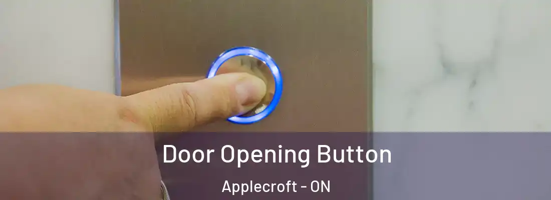  Door Opening Button Applecroft - ON
