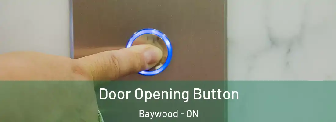  Door Opening Button Baywood - ON