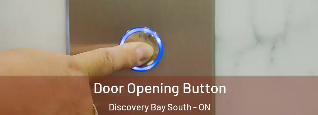  Door Opening Button Discovery Bay South - ON