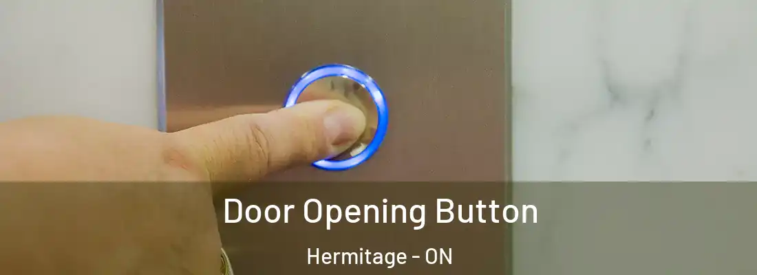  Door Opening Button Hermitage - ON