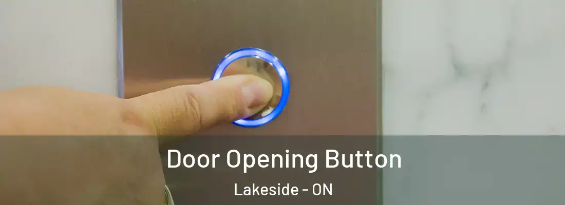  Door Opening Button Lakeside - ON