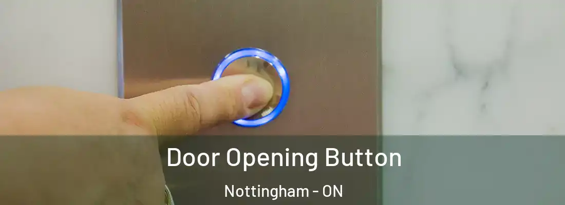  Door Opening Button Nottingham - ON