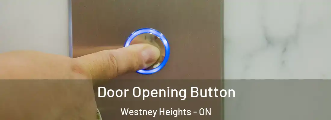  Door Opening Button Westney Heights - ON