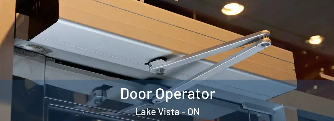  Door Operator Lake Vista - ON