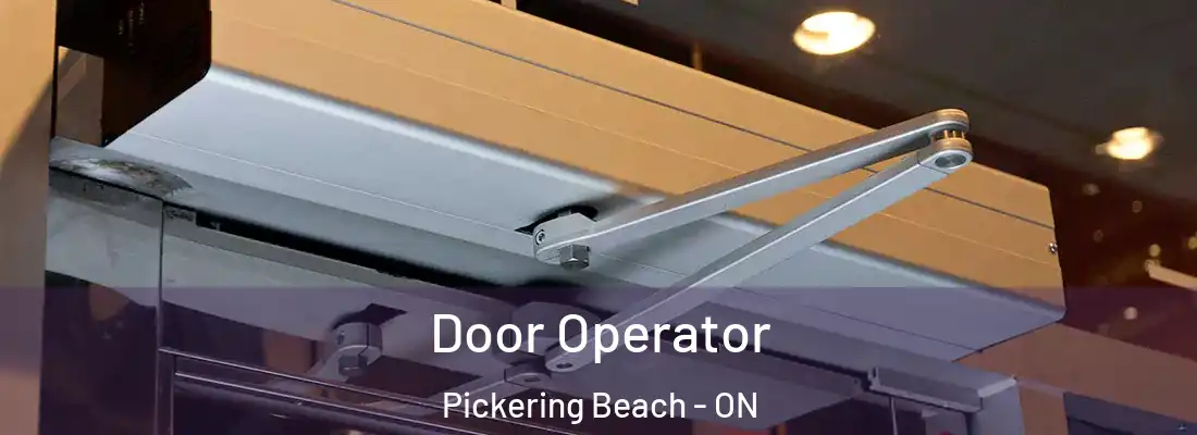  Door Operator Pickering Beach - ON