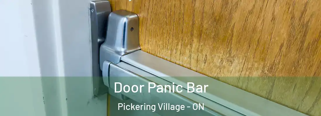  Door Panic Bar Pickering Village - ON