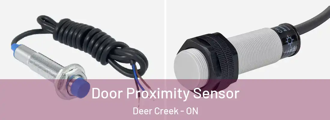  Door Proximity Sensor Deer Creek - ON