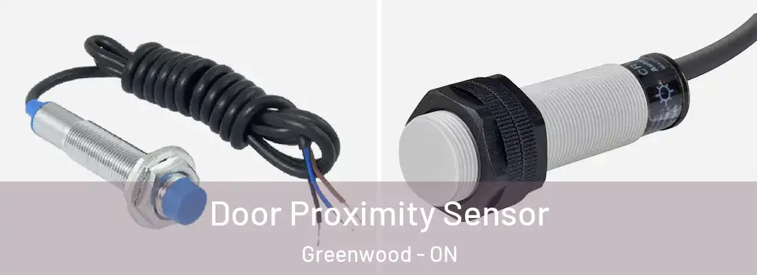  Door Proximity Sensor Greenwood - ON