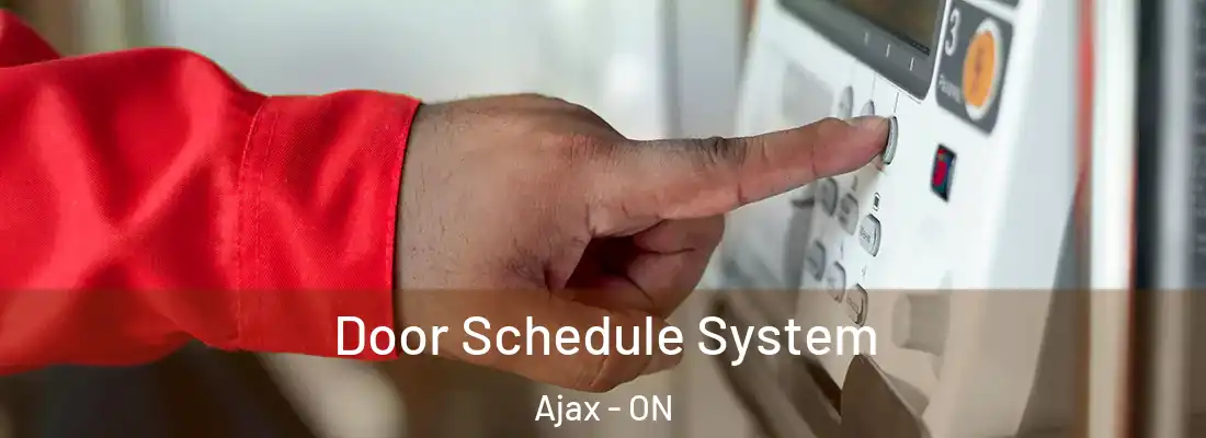  Door Schedule System Ajax - ON