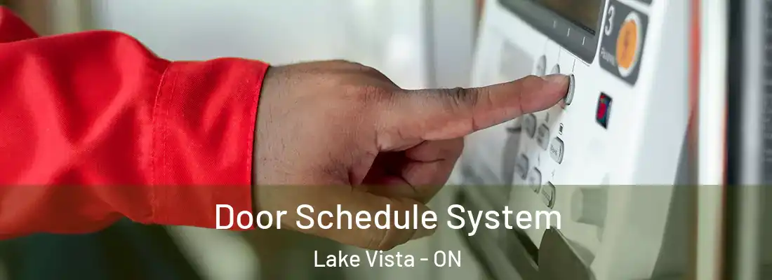  Door Schedule System Lake Vista - ON