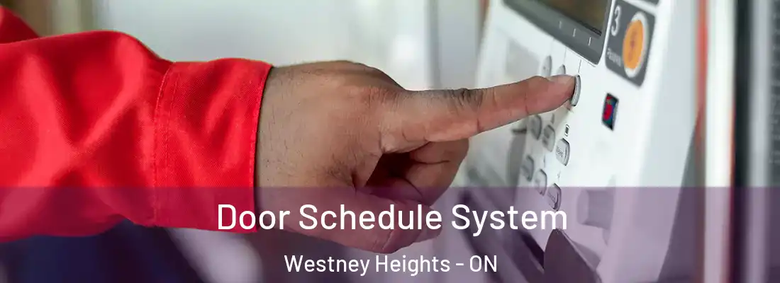  Door Schedule System Westney Heights - ON