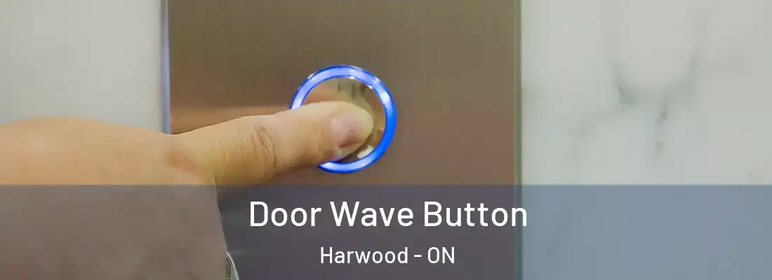 Door Wave Button Harwood - ON