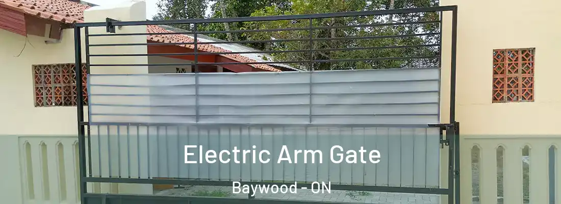  Electric Arm Gate Baywood - ON