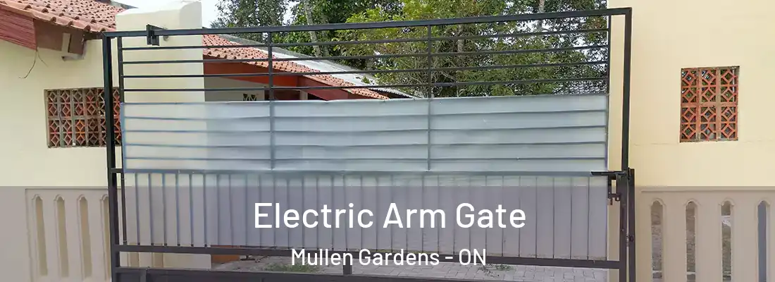  Electric Arm Gate Mullen Gardens - ON