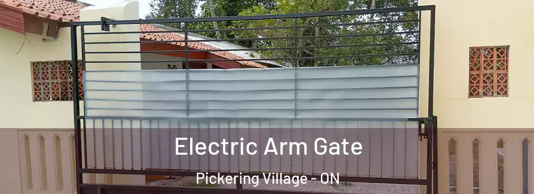  Electric Arm Gate Pickering Village - ON