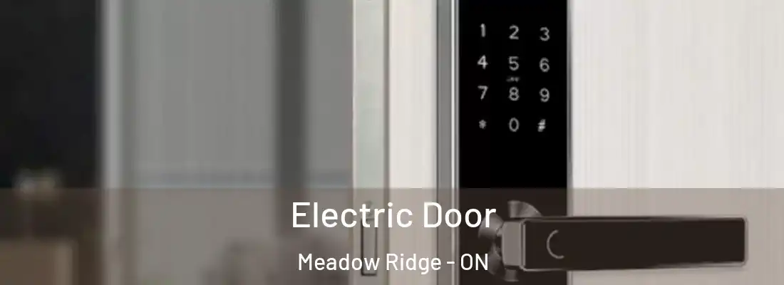  Electric Door Meadow Ridge - ON