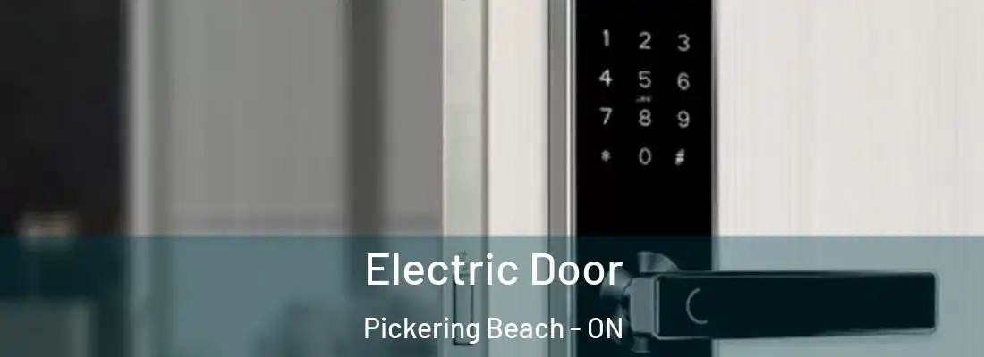  Electric Door Pickering Beach - ON