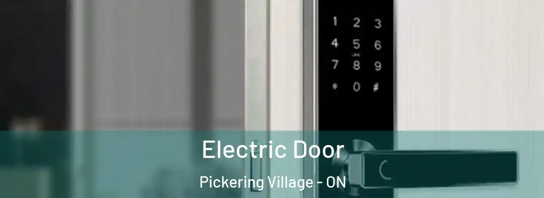  Electric Door Pickering Village - ON