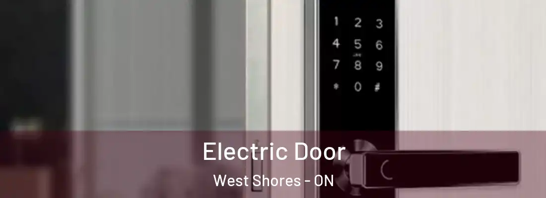  Electric Door West Shores - ON