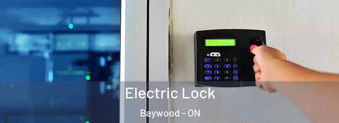  Electric Lock Baywood - ON