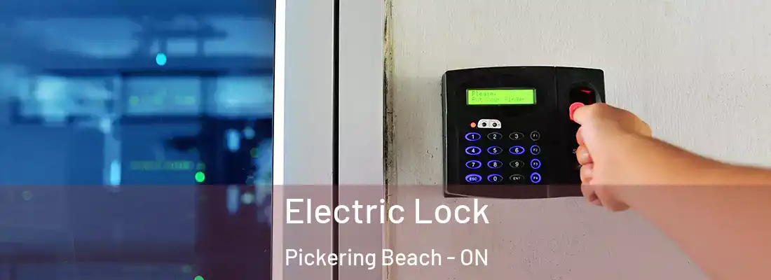  Electric Lock Pickering Beach - ON