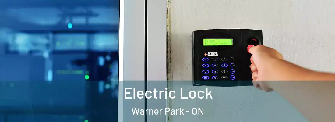  Electric Lock Warner Park - ON