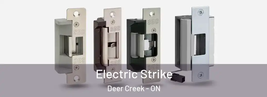  Electric Strike Deer Creek - ON