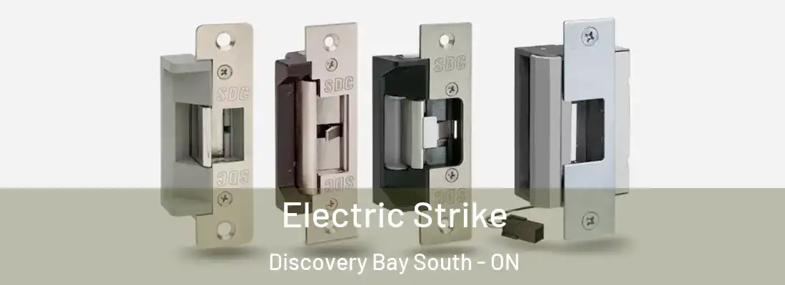  Electric Strike Discovery Bay South - ON