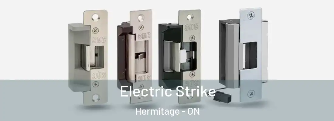  Electric Strike Hermitage - ON