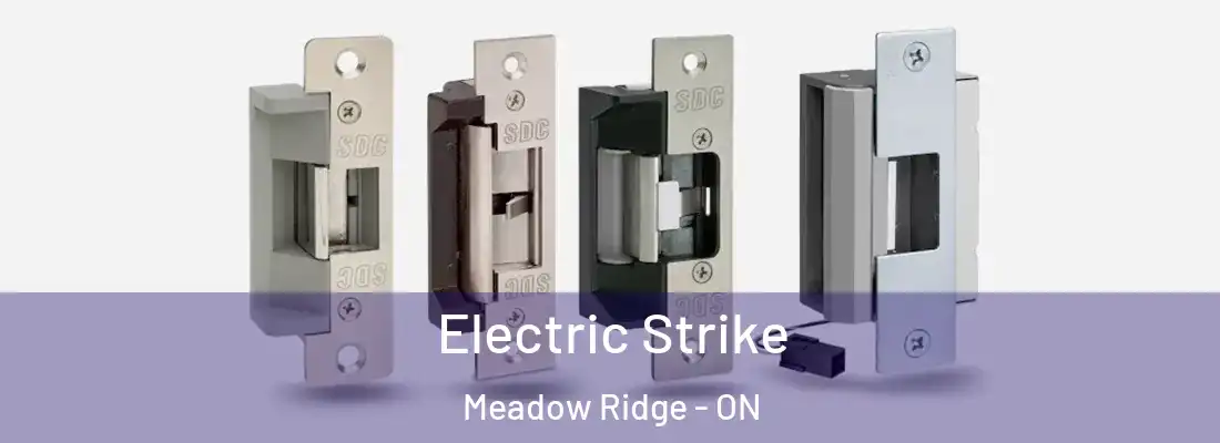  Electric Strike Meadow Ridge - ON