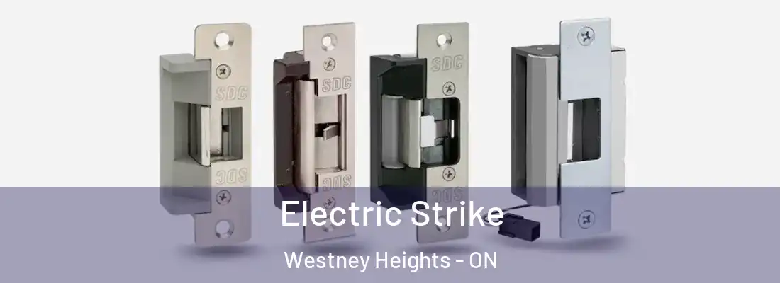 Electric Strike Westney Heights - ON