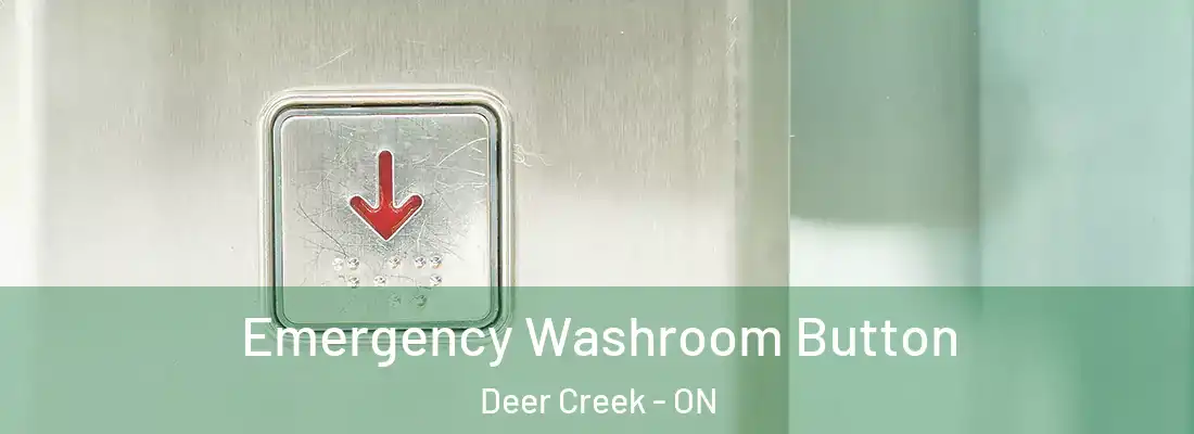  Emergency Washroom Button Deer Creek - ON