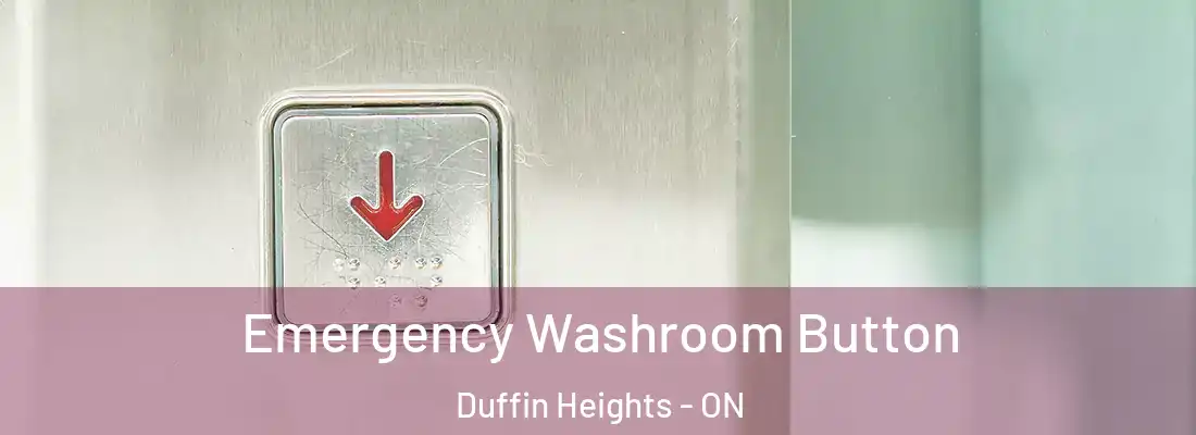  Emergency Washroom Button Duffin Heights - ON