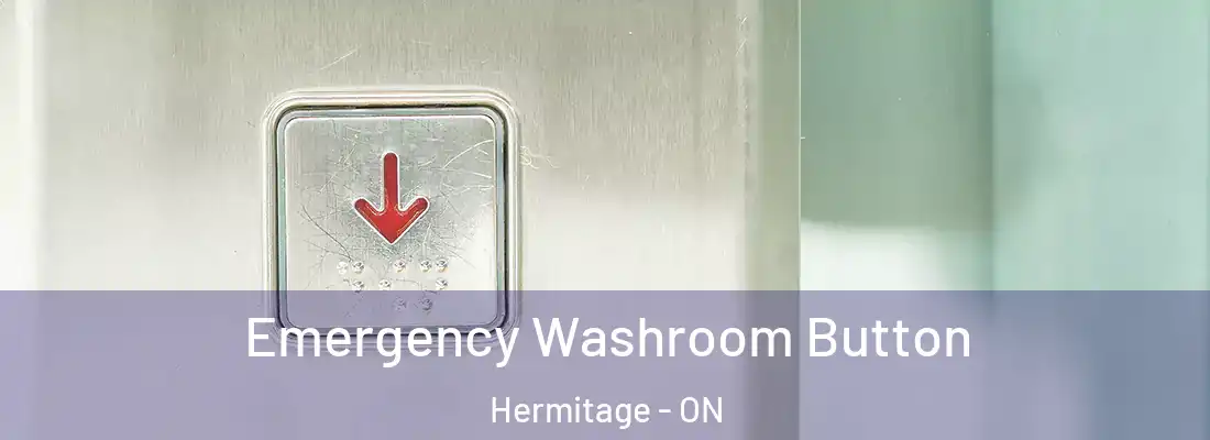  Emergency Washroom Button Hermitage - ON