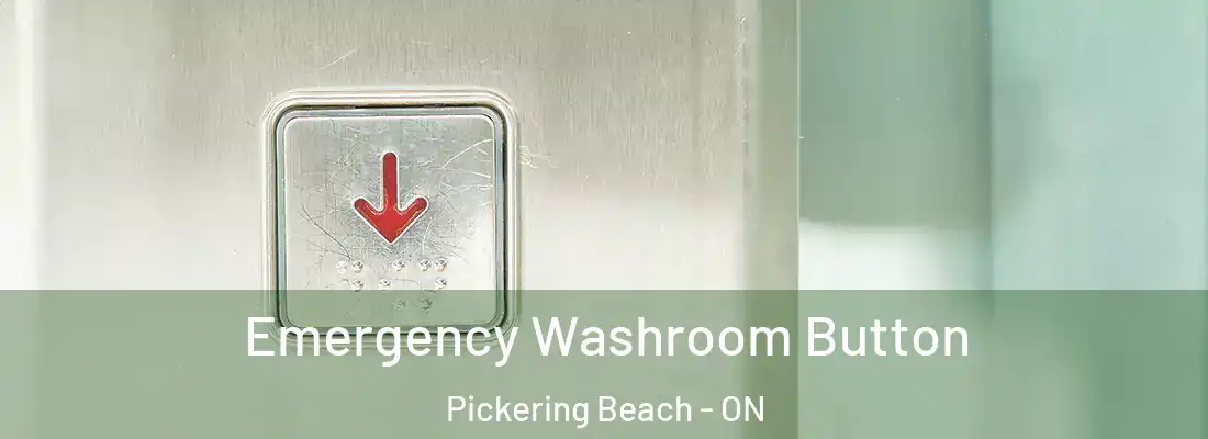  Emergency Washroom Button Pickering Beach - ON