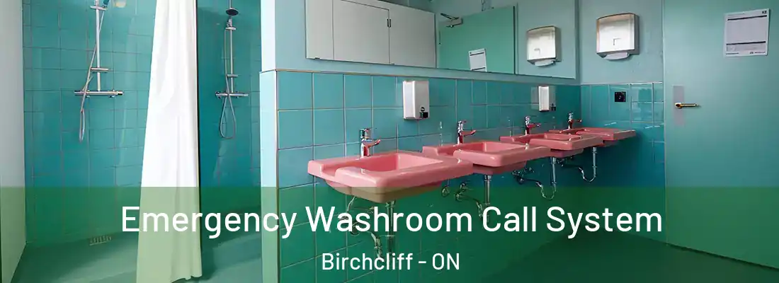  Emergency Washroom Call System Birchcliff - ON