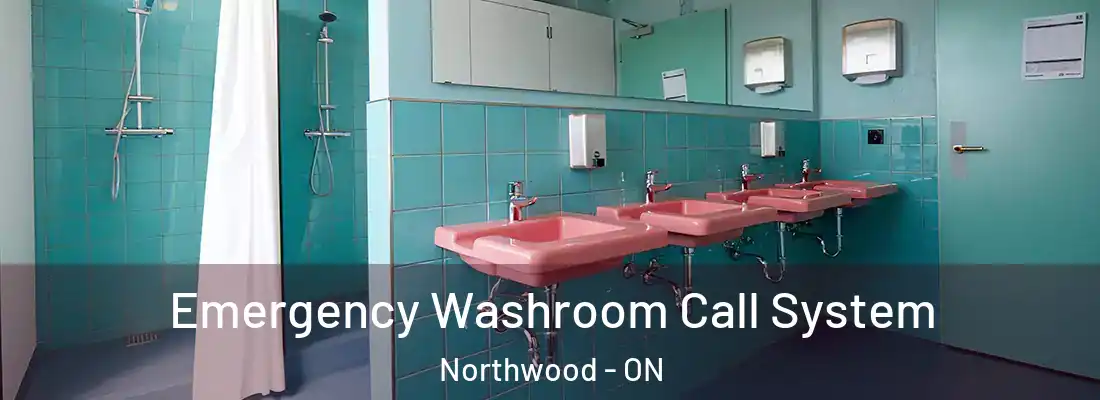  Emergency Washroom Call System Northwood - ON