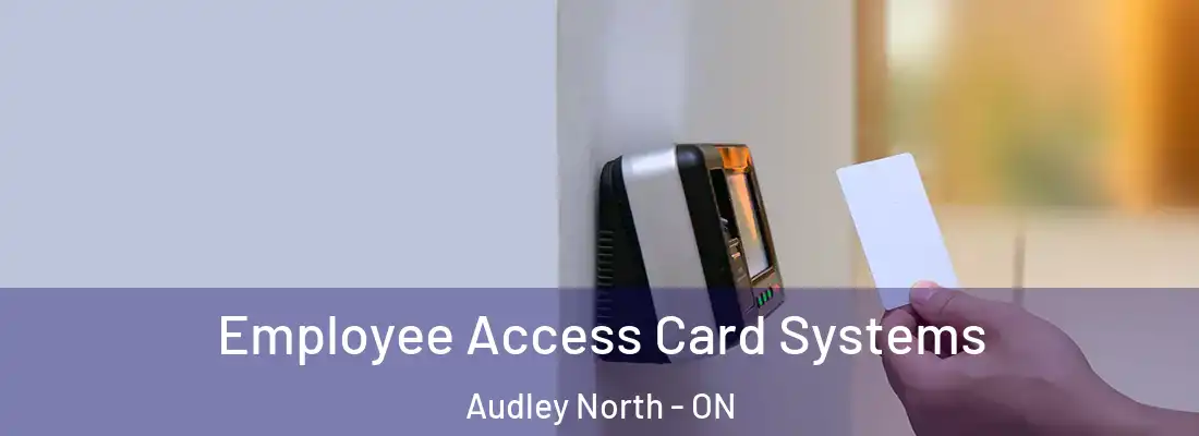  Employee Access Card Systems Audley North - ON