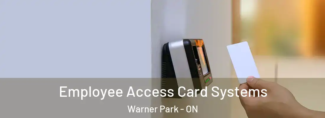  Employee Access Card Systems Warner Park - ON