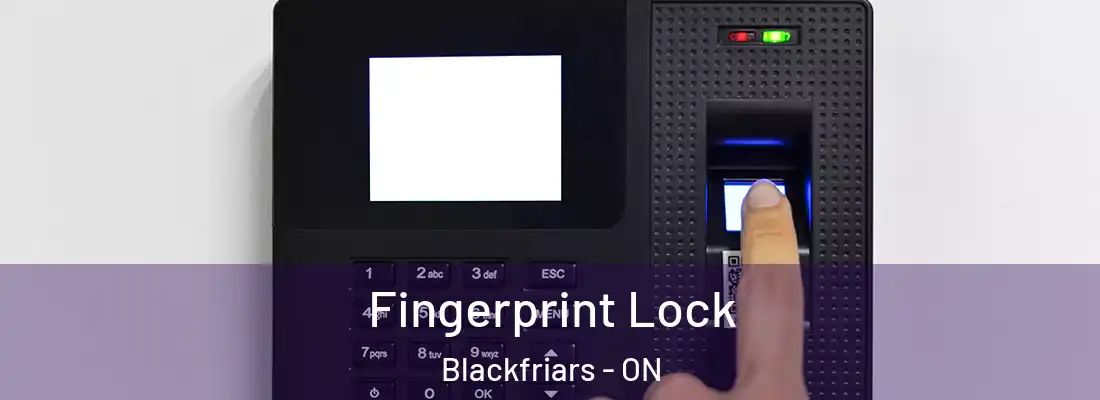  Fingerprint Lock Blackfriars - ON