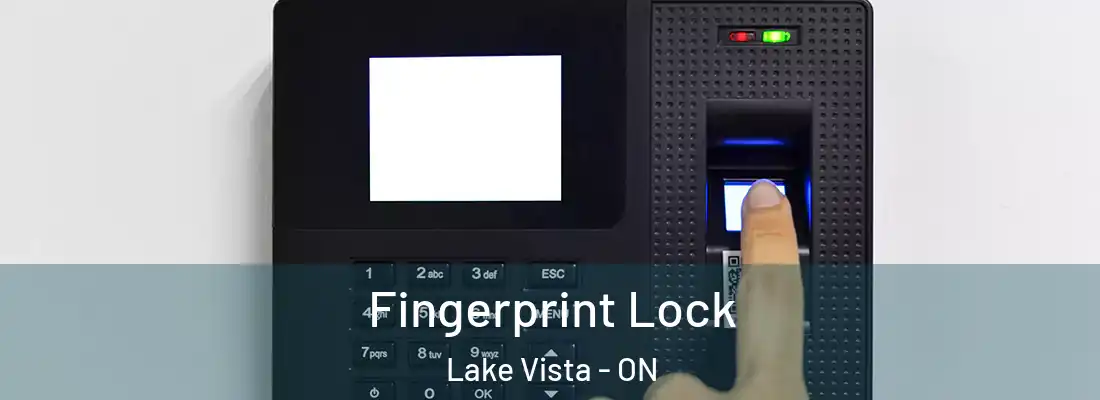  Fingerprint Lock Lake Vista - ON