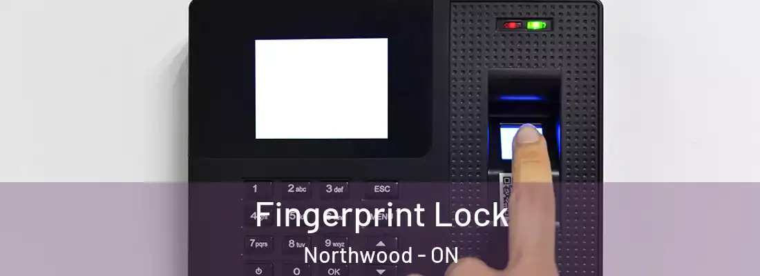  Fingerprint Lock Northwood - ON