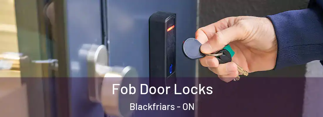  Fob Door Locks Blackfriars - ON