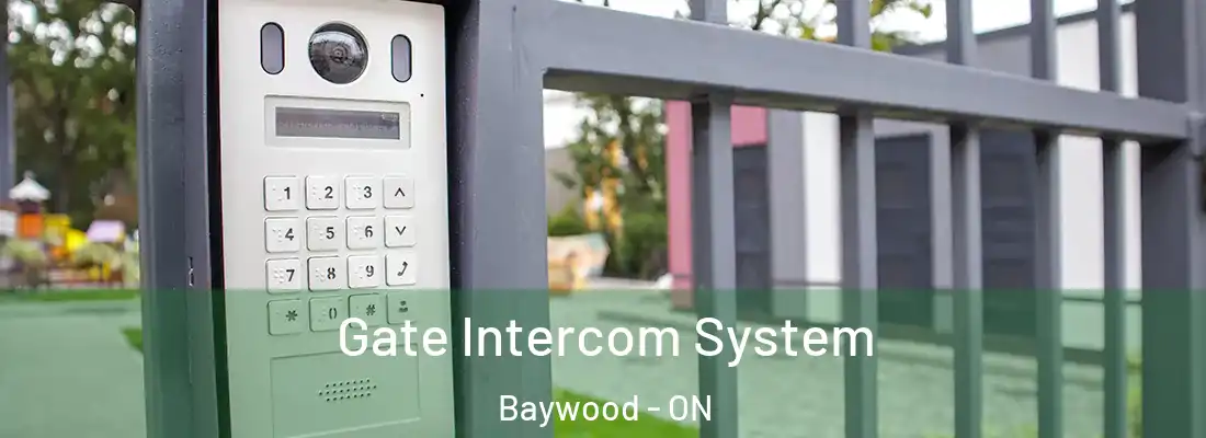  Gate Intercom System Baywood - ON