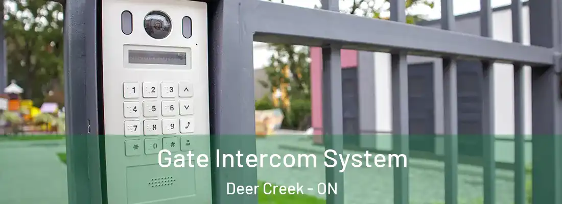  Gate Intercom System Deer Creek - ON